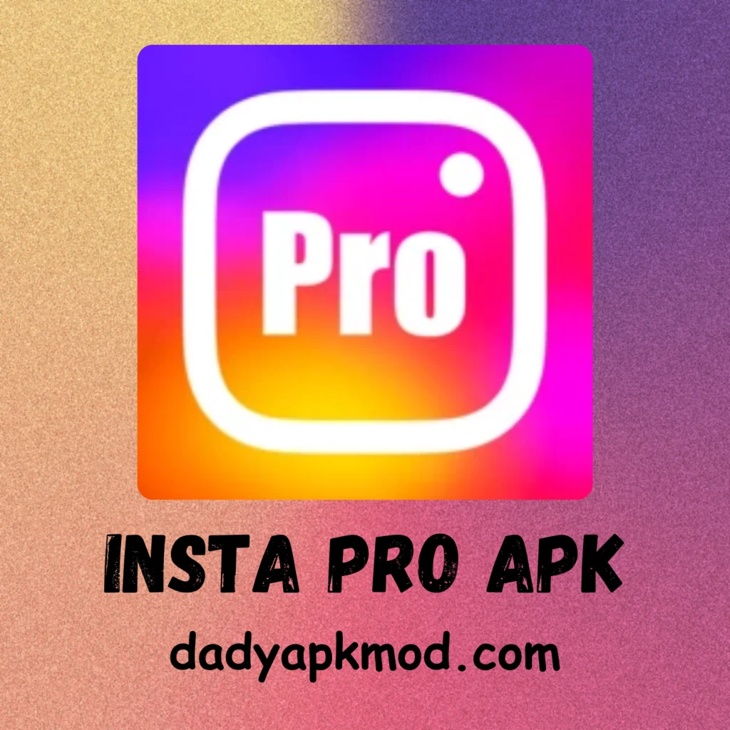 Insta Pro APK Download